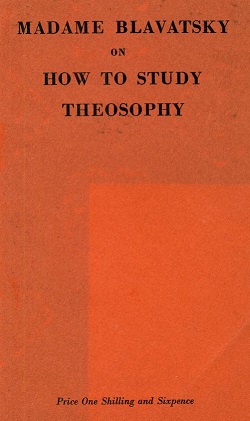 The Society Alas 7 MadameBlavatskyonHowtoStudyTheosophy.Cover