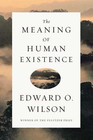 Theosophy DISABILITY 4 -the-meaning-of-human-existence-by-edward-o-wilson